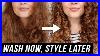 Wash Now Style Later Easy Curly Hair Routine
